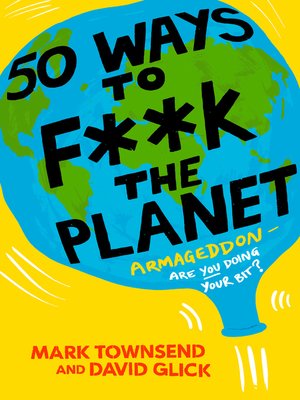 cover image of 50 Ways to F**k the Planet